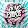 About DJ No Pare (feat. Zion, Dalex, Lenny Tavárez) Remix Song