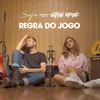 Regra do jogo (Participação especial de Nathan Barone)