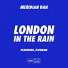 About London In The Rain (feat. Flowdan) Song