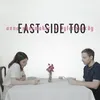 About East Side Too Song