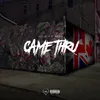 About Came Thru (feat. M24) Song