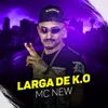 About Larga de K.O Song