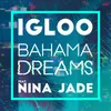 About Bahama Dreams (feat. Nina Jade) Song