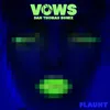 Vows Dan Thomas Remix