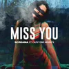 About Miss You (feat. Capstone Heights) Song