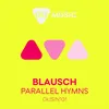 Parallel Hymns Blausch Lost in Time Remix