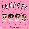 About Confeti (feat. Ponyboy) Song