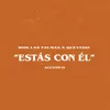 Estás con él (feat. Quevedo) [Acústico]