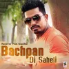 Bachpan Di Saheli (feat. Gopi Rai)