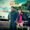 About Jatt De Halaat Song