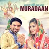 About Muradaan (feat. Sarvi Rattan) Song