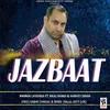 About Jazbaat (feat. Harvey Singh and Raju Rangi) Song