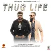 Thug Life (feat. Inder Minhas)