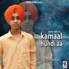 About Kamaal Hundi Aa Song