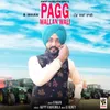 About Pagg Wallan Wali Song