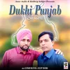 About Dukhi Punjab Song