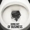 About Going out of Business Song