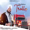 About Tralla (feat. Var Sidhu) Song