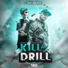 About Kill Drill Song