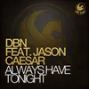 Always Have Tonight (feat. Jason Caesar) Original
