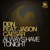 Always Have Tonight (feat. Jason Caesar) Radio Edit