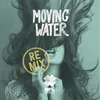 Moving Water (feat. Eloui) Cid Rim Remix