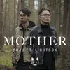 Mother (feat. Lightbox)