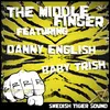 About The Middle Finger (feat. Baby Trish & Danny English) Song