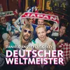 About Deutscher Weltmeister (WM Hit) [feat. Geezy] Song