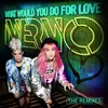 What Would You Do for Love Oliver Moldan Remix