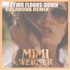 About Two Floors Down Calanova Remix Song