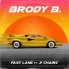 About Fast Lane (feat. 2 Chainz) Song