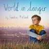 About World in Danger Song