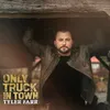 Only Truck In Town