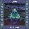 About Digebasse (feat. B Wise) Song