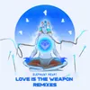 Love Is the Weapon Sane Vigor Remix