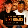 About That's Why I Love Dirt Roads (feat. Lathan Warlick) Song