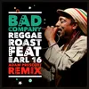 About Bad Company (feat. Earl 16) Adam Prescott Remix Song