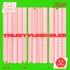 Trust Fund Glee