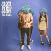 Slow (feat. Henjila)