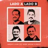 About Lado A Lado B (feat. George Henrique & Rodrigo) Song