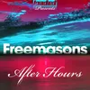 Love On My Mind (feat. Amanda Wilson) Freemasons After Hours Mix