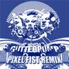 Gutterpump Pixel Fist Remix