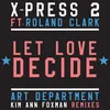 Let Love Decide (feat. Roland Clark) [Art Department Remix]