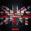 Kill Them (feat. Benji Webbe) Pyramid Remix