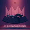 MMM Maesic Remix