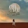 Chỉ Yêu Anh Mà Thôi (Deye Remix)