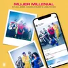 About Mujer Millennial Song