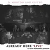 About Already Here (feat. Keith Wonderboy Johnson) Live Song