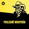 About Posledni Mohykan Song